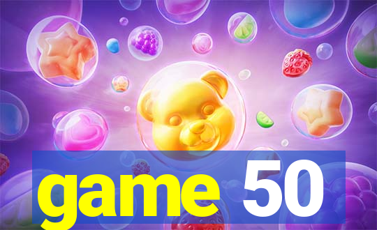 game 50